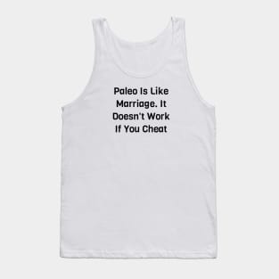 Paleo Is Like Marriage Tank Top